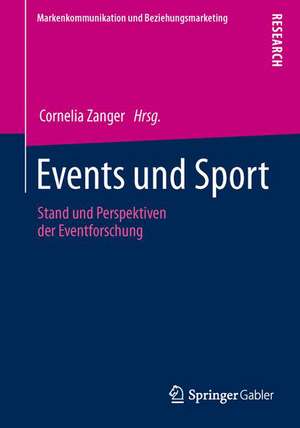 Events und Sport: Stand und Perspektiven der Eventforschung de Cornelia Zanger