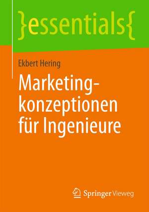 Marketingkonzeptionen für Ingenieure de Ekbert Hering