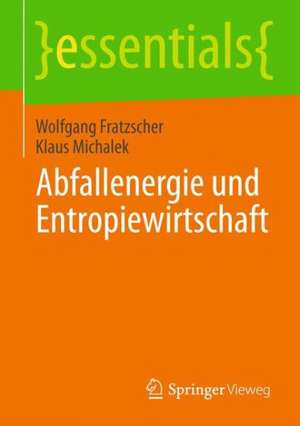 Abfallenergie und Entropiewirtschaft de Wolfgang Fratzscher