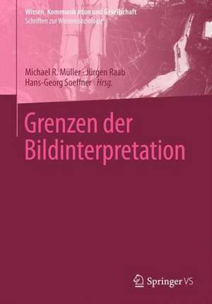 Grenzen der Bildinterpretation de Michael R. Müller