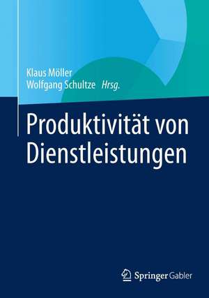 Produktivität von Dienstleistungen de Klaus Möller