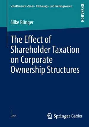 The Effect of Shareholder Taxation on Corporate Ownership Structures de Silke Rünger