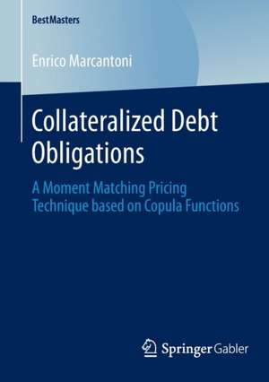 Collateralized Debt Obligations: A Moment Matching Pricing Technique based on Copula Functions de Enrico Marcantoni