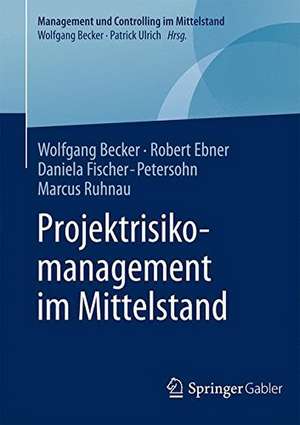 Projektrisikomanagement im Mittelstand de Wolfgang Becker