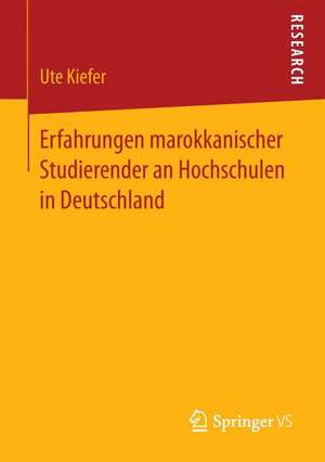 Erfahrungen marokkanischer Studierender an Hochschulen in Deutschland de Ute Kiefer