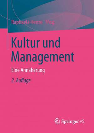 Kultur und Management: Eine Annäherung de Raphaela Henze