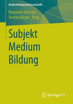 Subjekt Medium Bildung de Benjamin Jörissen