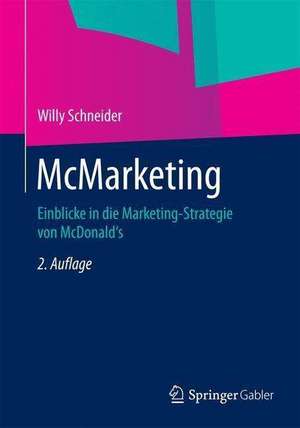 McMarketing: Einblicke in die Marketing-Strategie von McDonald's de Willy Schneider