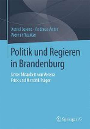 Politik und Regieren in Brandenburg de Astrid Lorenz