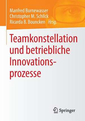 Teamkonstellation und betriebliche Innovationsprozesse de Manfred Bornewasser