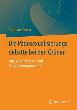 Die Grünen zwischen Empathie und Distanz in der Pädosexualitätsfrage: Anatomie eines Lernprozesses de Stephan Klecha