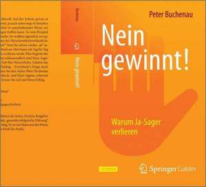 Nein gewinnt!: Warum Ja-Sager verlieren de Peter Buchenau