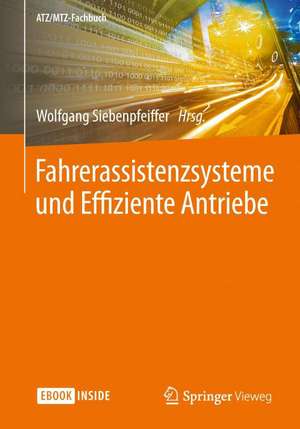 Fahrerassistenzsysteme und Effiziente Antriebe de Wolfgang Siebenpfeiffer