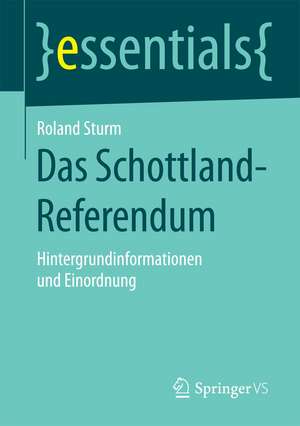 Das Schottland-Referendum: Hintergrundinformationen und Einordnung de Roland Sturm