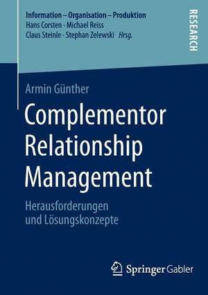 Complementor Relationship Management: Herausforderungen und Lösungskonzepte de Armin Günther