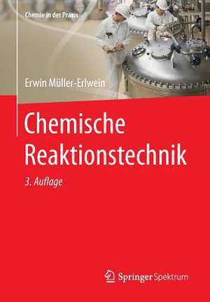 Chemische Reaktionstechnik de Erwin Müller-Erlwein