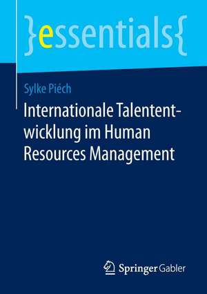 Internationale Talententwicklung im Human Resources Management de Sylke Piéch