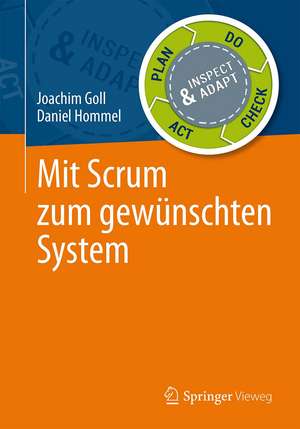 Mit Scrum zum gewünschten System de Joachim Goll