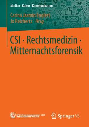 CSI • Rechtsmedizin • Mitternachtsforensik de Carina Jasmin Englert