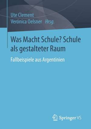 Was Macht Schule? Schule als gestalteter Raum de Ute Clement