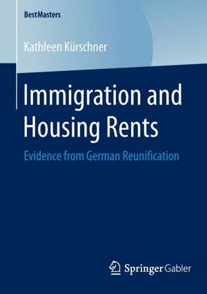 Immigration and Housing Rents: Evidence from German Reunification de Kathleen Kürschner