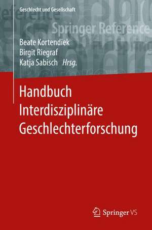 Handbuch Interdisziplinäre Geschlechterforschung de Beate Kortendiek