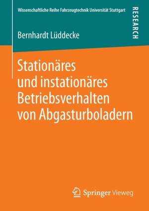 Stationäres und instationäres Betriebsverhalten von Abgasturboladern de Bernhardt Lüddecke