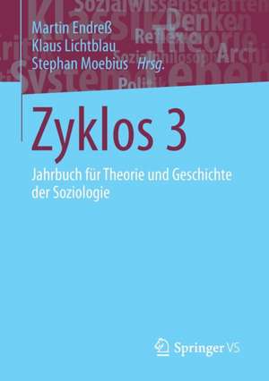 Zyklos 3: Jahrbuch für Theorie und Geschichte der Soziologie de Martin Endreß