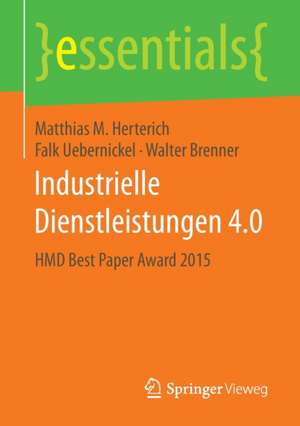 Industrielle Dienstleistungen 4.0: HMD Best Paper Award 2015 de Matthias M. Herterich