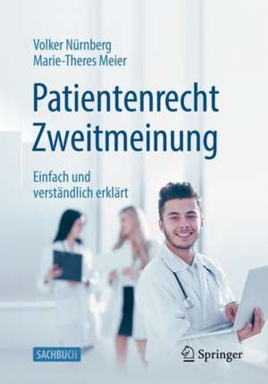 Patientenrecht Zweitmeinung: Einfach und verständlich erklärt de Volker Nürnberg