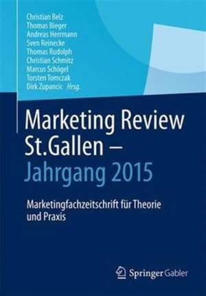 Marketing Review St. Gallen - Jahrgang 2015: Marketingzeitschrift für Theorie und Praxis de Christian Belz