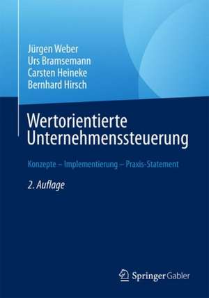 Wertorientierte Unternehmenssteuerung: Konzepte – Implementierung – Praxis-Statement de Jürgen Weber