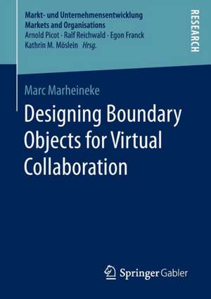 Designing Boundary Objects for Virtual Collaboration de Marc Marheineke