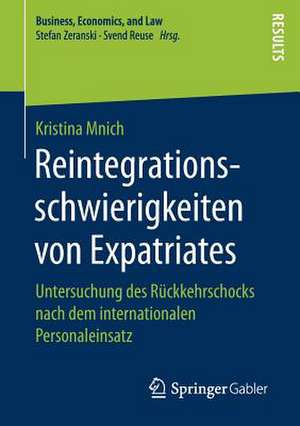 Reintegrationsschwierigkeiten von Expatriates: Untersuchung des Rückkehrschocks nach dem internationalen Personaleinsatz de Kristina Mnich