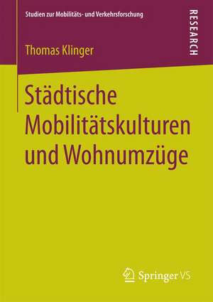 Städtische Mobilitätskulturen und Wohnumzüge de Thomas Klinger