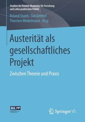 Austerität als gesellschaftliches Projekt: Zwischen Theorie und Praxis de Roland Sturm