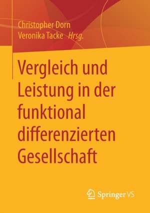 Vergleich und Leistung in der funktional differenzierten Gesellschaft de Christopher Dorn