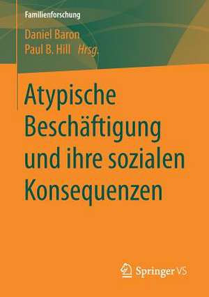 Atypische Beschäftigung und ihre sozialen Konsequenzen de Daniel Baron