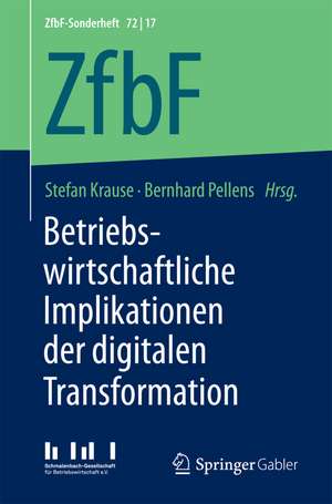 Betriebswirtschaftliche Implikationen der digitalen Transformation de Stefan Krause