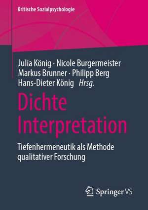 Dichte Interpretation: Tiefenhermeneutik als Methode qualitativer Forschung de Julia König