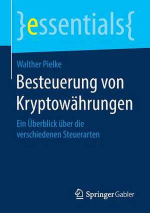 Besteuerung von Kryptowährungen: Ein Überblick über die verschiedenen Steuerarten de Walther Pielke