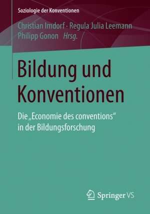 Bildung und Konventionen: Die „Economie des conventions“ in der Bildungsforschung de Christian Imdorf