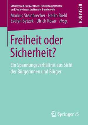 Freiheit oder Sicherheit?: Ein Spannungsverhältnis aus Sicht der Bürgerinnen und Bürger de Markus Steinbrecher