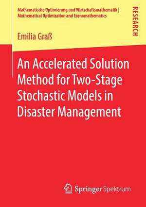 An Accelerated Solution Method for Two-Stage Stochastic Models in Disaster Management de Emilia Graß