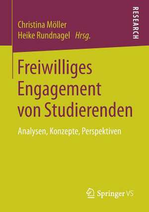 Freiwilliges Engagement von Studierenden : Analysen, Konzepte, Perspektiven de Christina Möller