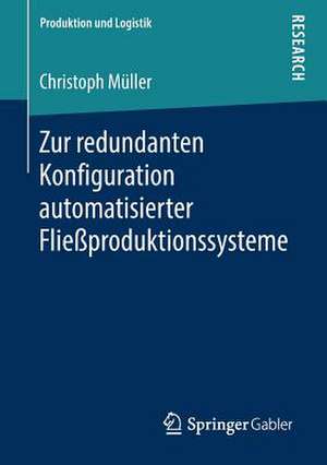 Zur redundanten Konfiguration automatisierter Fließproduktionssysteme de Christoph Müller