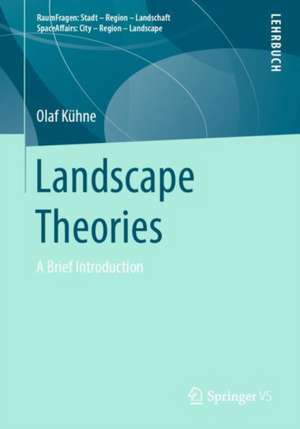 Landscape Theories: A Brief Introduction de Olaf Kühne