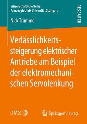 Verlässlichkeitssteigerung elektrischer Antriebe am Beispiel der elektromechanischen Servolenkung de Nick Trümmel