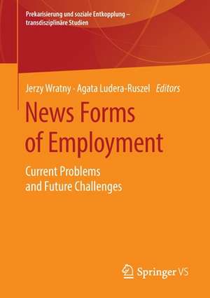 New Forms of Employment: Current Problems and Future Challenges de Jerzy Wratny