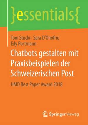 Chatbots gestalten mit Praxisbeispielen der Schweizerischen Post: HMD Best Paper Award 2018 de Toni Stucki